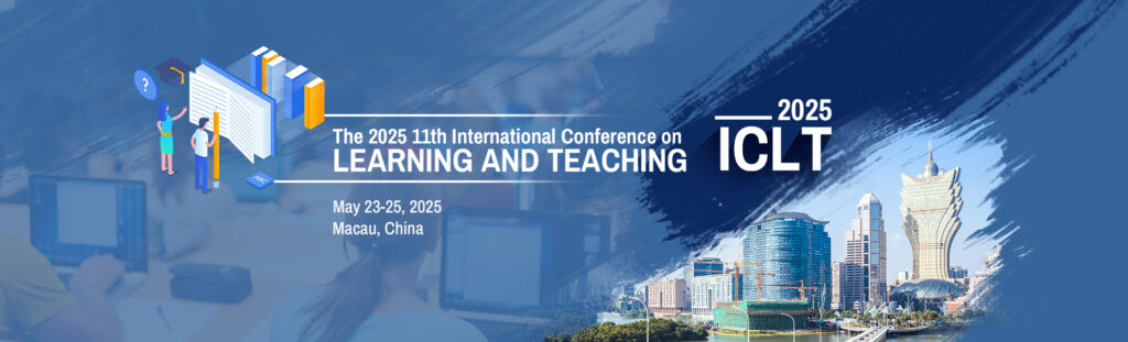 International Conference on Learning and Teaching Macau (China) 2025