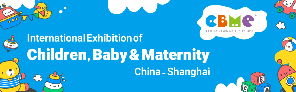 CBME China – Children Baby Maternity Expo